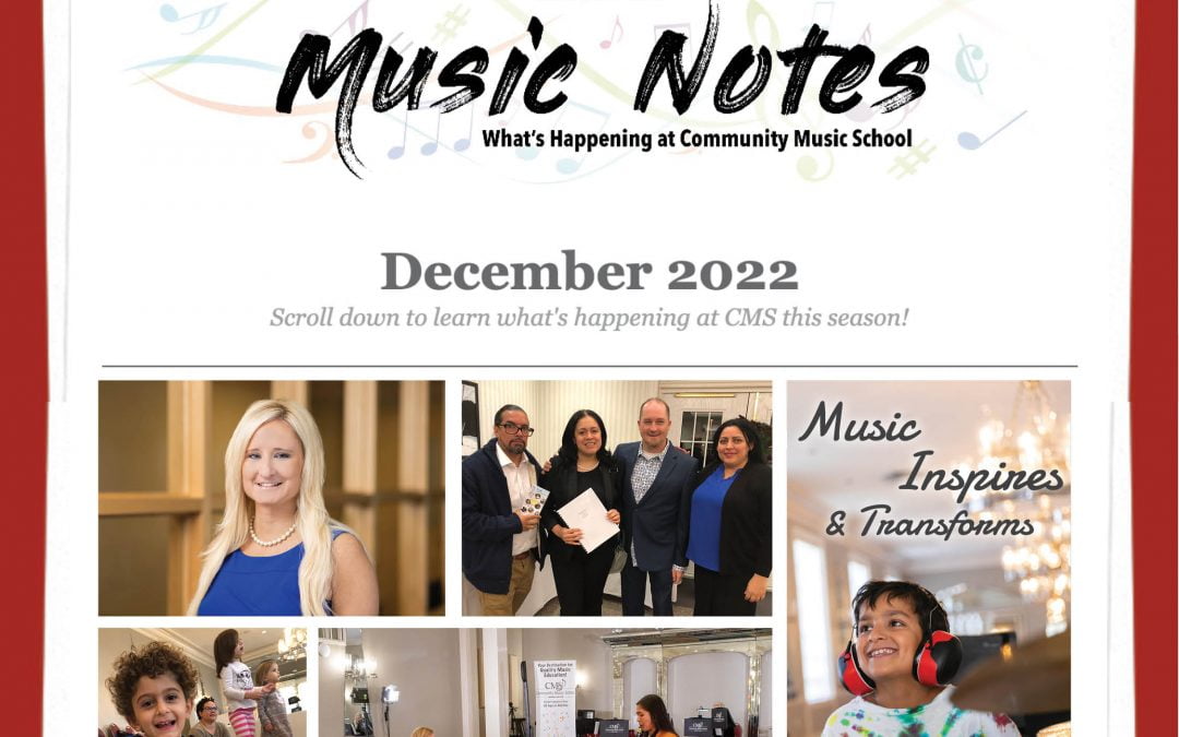 MUSIC NOTES: WHAT’S HAPPENING AT CMS – DECEMBER 2022