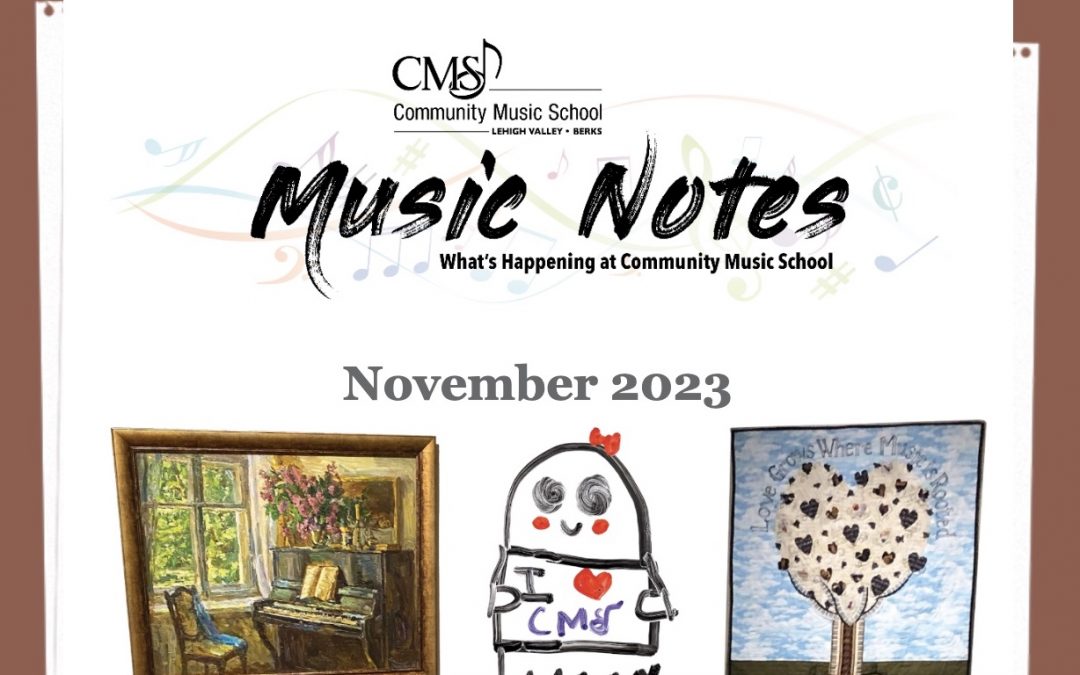 MUSIC NOTES: WHAT’S HAPPENING AT CMS – NOVEMBER 2023