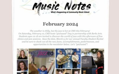 MUSIC NOTES: WHAT’S HAPPENING AT CMS – FEBRUARY 2024