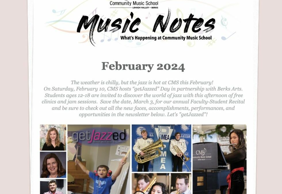 MUSIC NOTES: WHAT’S HAPPENING AT CMS – FEBRUARY 2024