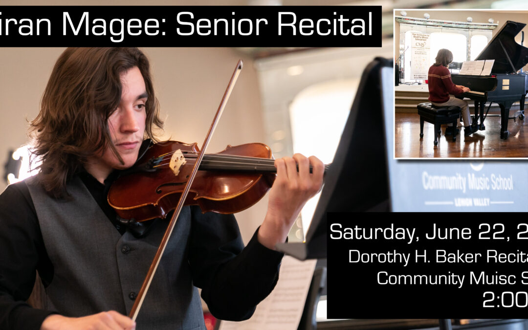 Student Recital: Ceiran Magee Senior Recital – Sat, Jun 22, 2024