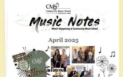 MUSIC NOTES: WHAT’S HAPPENING AT CMS – APRIL 2025